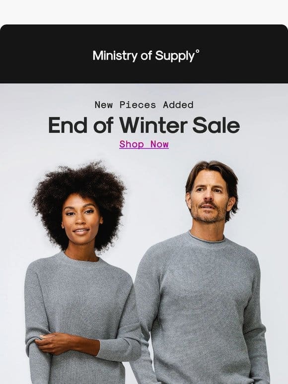 End of Winter Sale: New Pieces Added