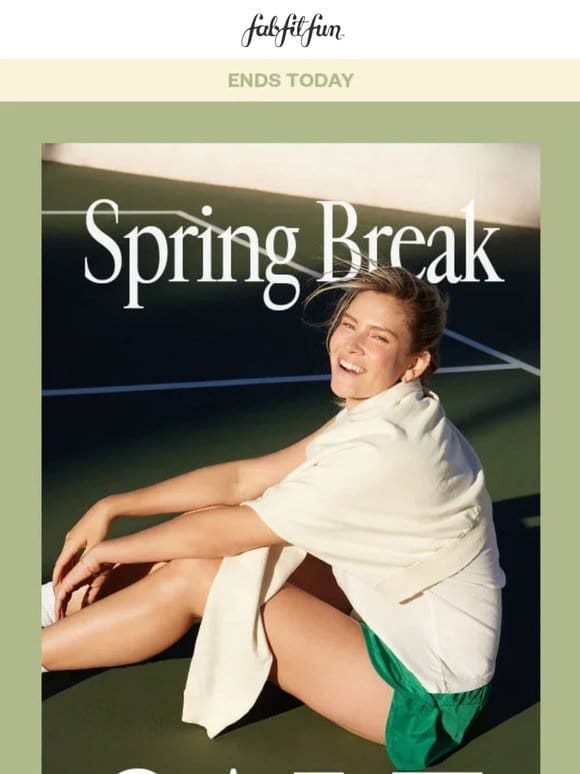 Ends today! Shop the Spring Break Sale