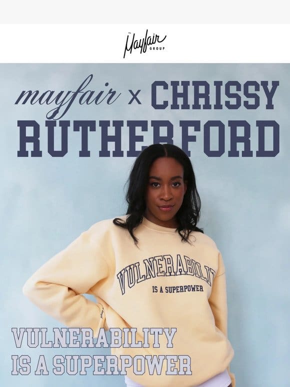 Exclusive Collab: Mayfair x Chrissy Rutherford!