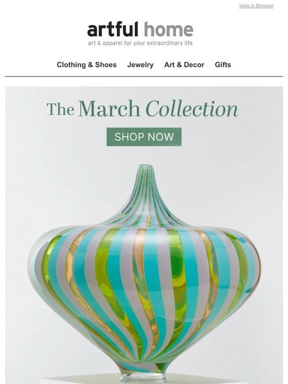 Explore Our March Collection