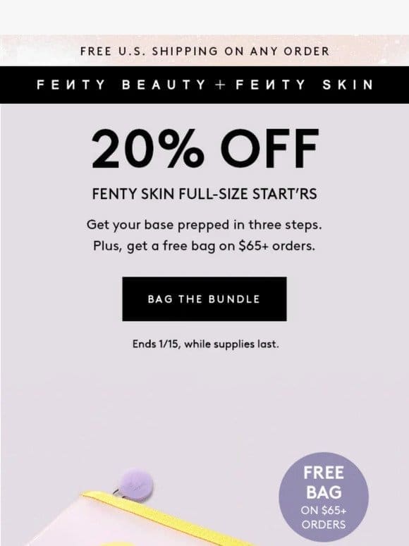FINAL CALL! 20% off Fenty Skin Full-Size Start’rs + FREE bag