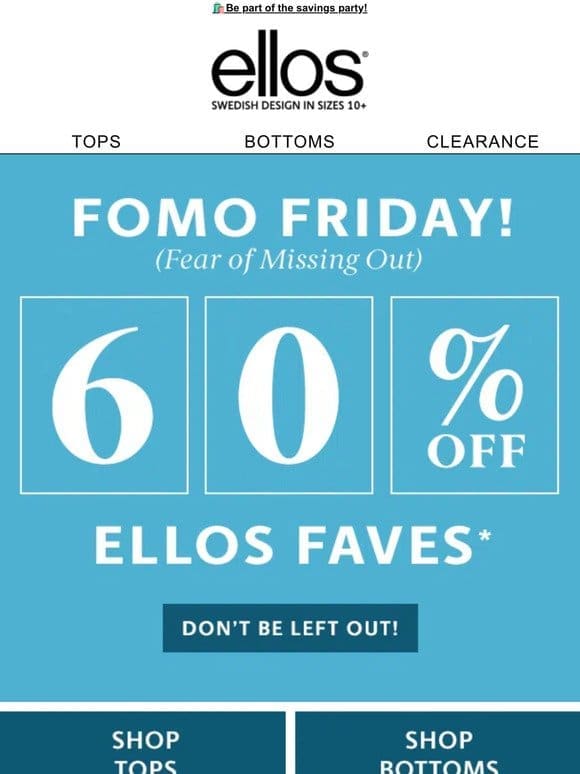 FOMO FRIDAY: 60% OFF Ellos Faves!
