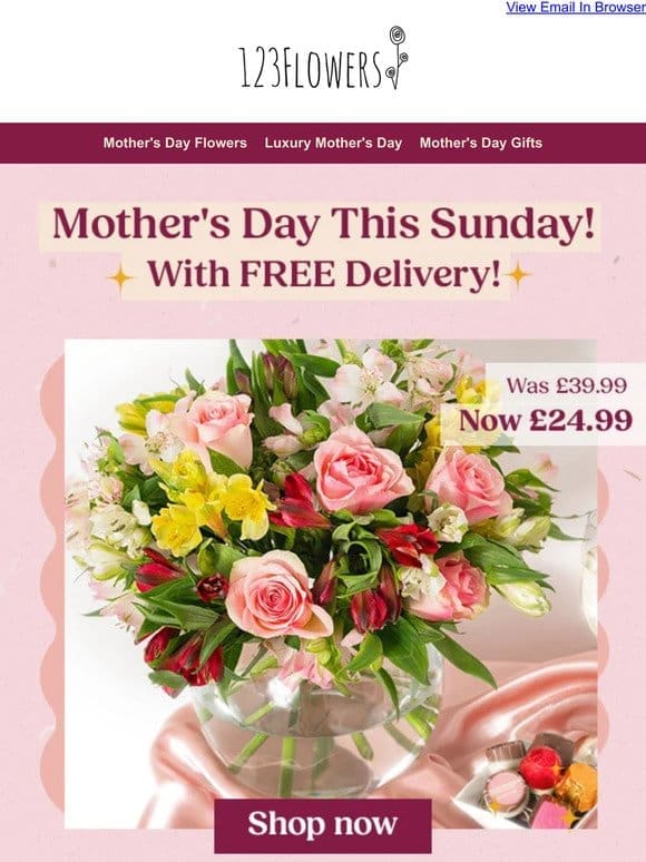 FREE Mother’s Day Delivery!