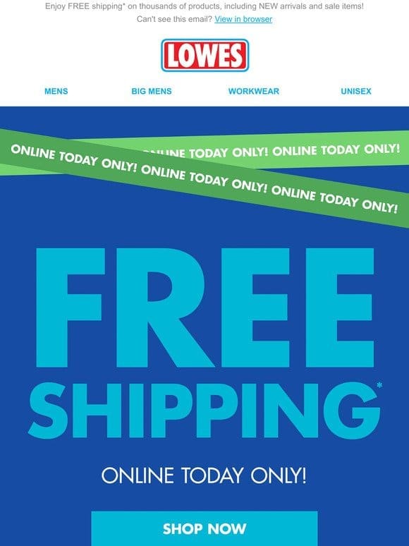 FREE SHIPPING   ONLINE TODAY ONLY!