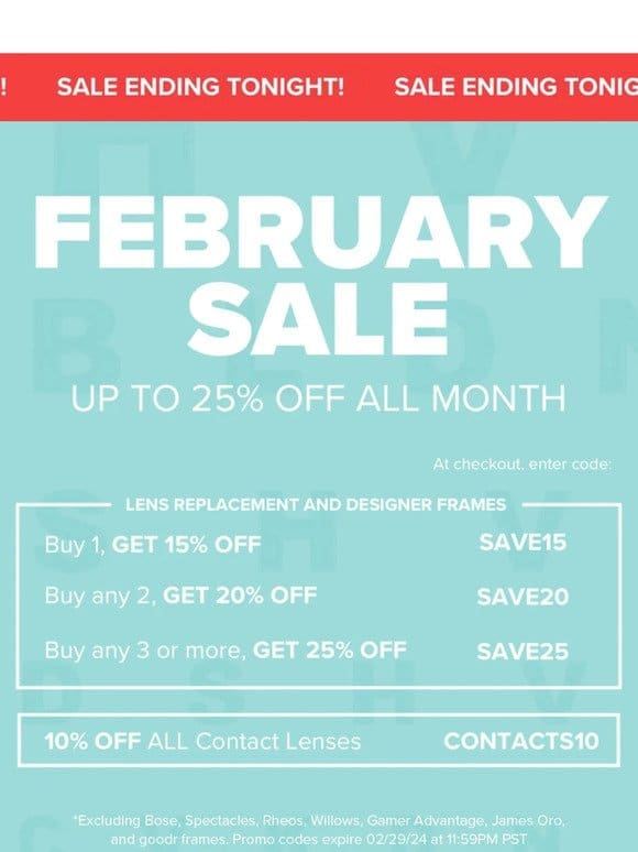 February Sale Ends Tonight!