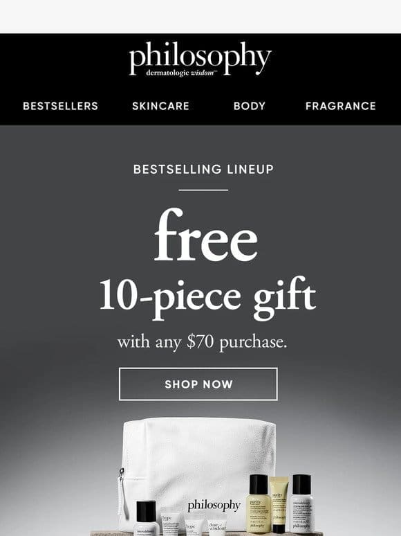 Final Hours! Get A 10-Piece Gift FREE + Try Our New Eye Cream.