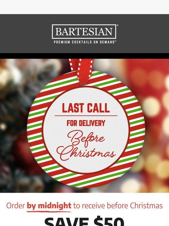 Final hours to SAVE $50 & get by Christmas