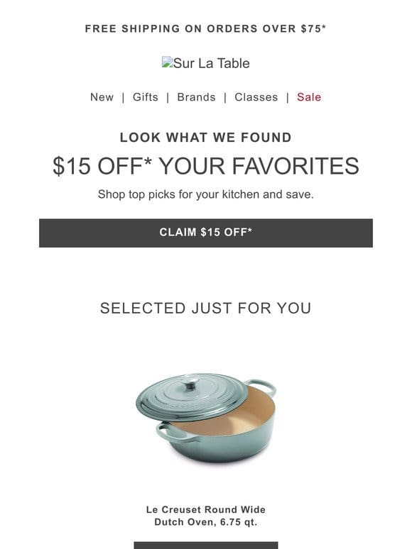 Get $15 off* your favorites today!