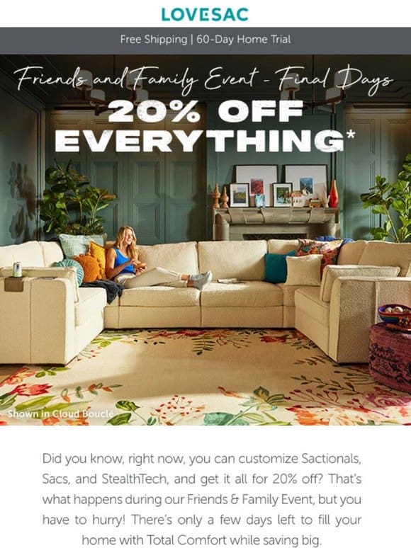 Get 20% Off Everything Before It’s Gone!