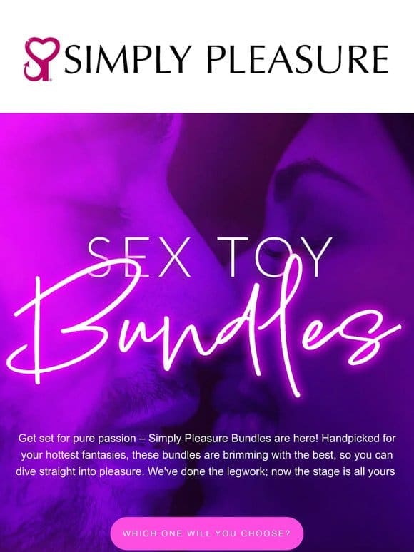 Get Ready for Real Pleasure – Our Bundles Have Arrived!