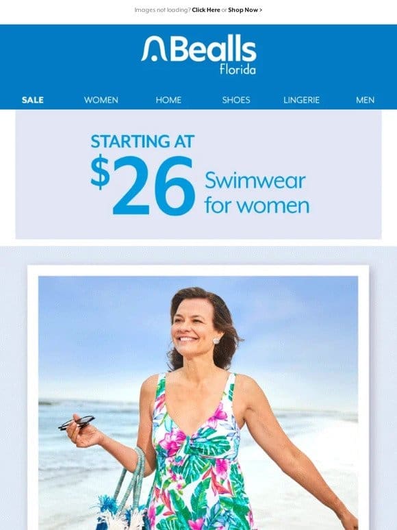 Get beach-ready   Swimwear starting at $26!