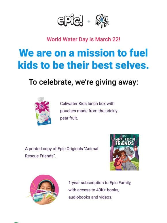 Giveaway Alert! Win Vanessa Hudgens’ Caliwater Kids X Epic Prize Pack for World Water Day