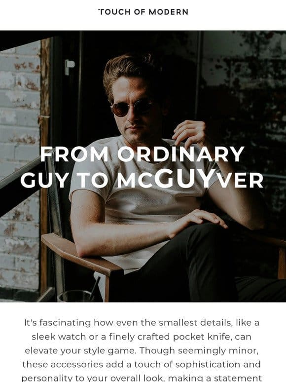 Go From Ordinary Guy To McGUYver