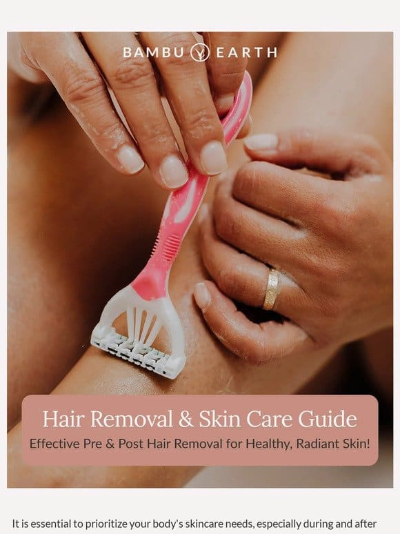 Hair Removal and Skin Care Guide