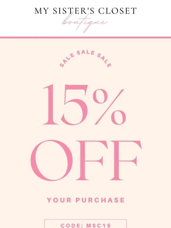 Here’s 15% off your entire purchase