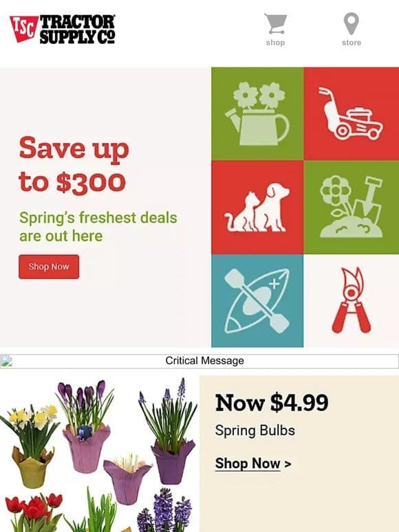 * Here’s A Little Something From Tractor Supply! Grab The Best Spring Offers And Save up to $300. *