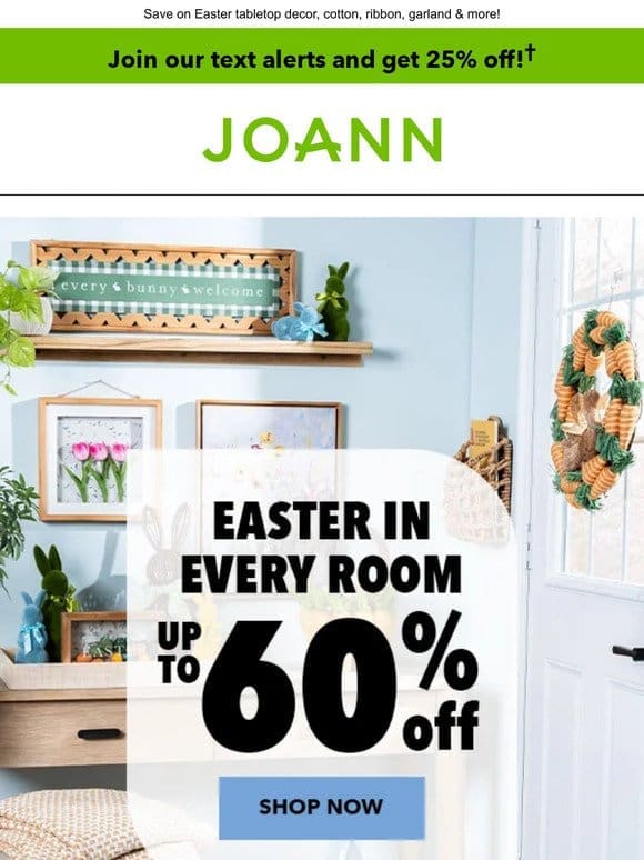 Hop This Way   Up to 60% off ALL Easter essentials!