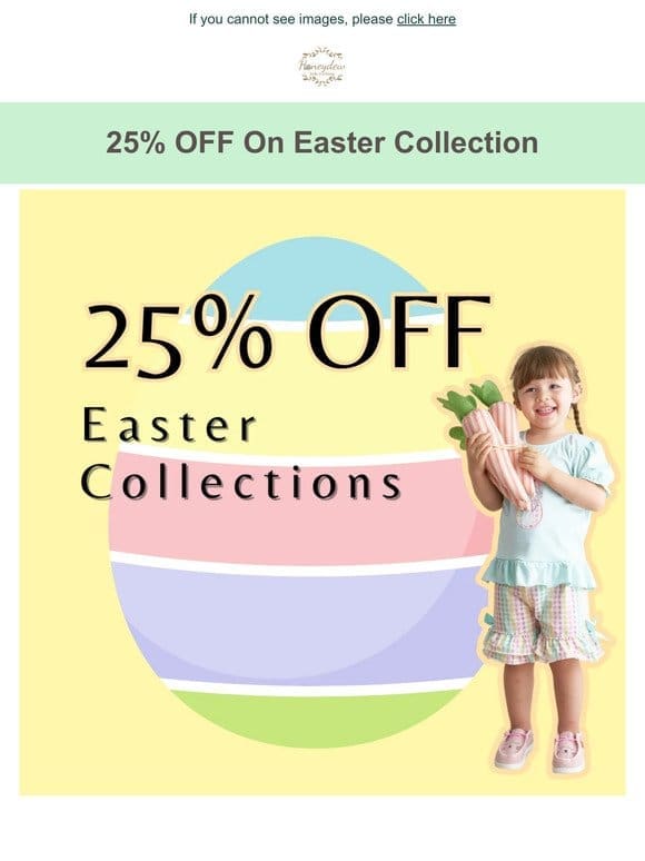 Hop to 25% Off Easter Styles