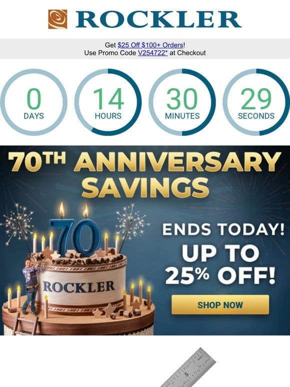 Hurry! Anniversary Savings + $25 Off Ends Today!