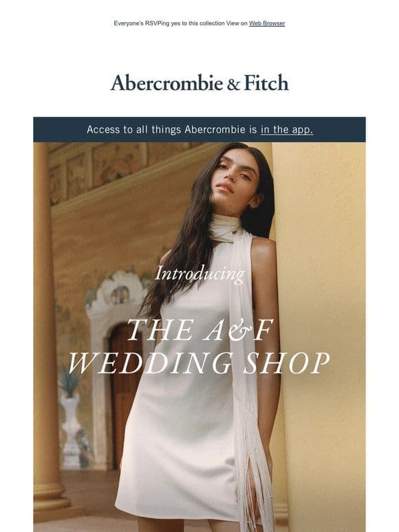 Introducing the A&F Wedding Shop