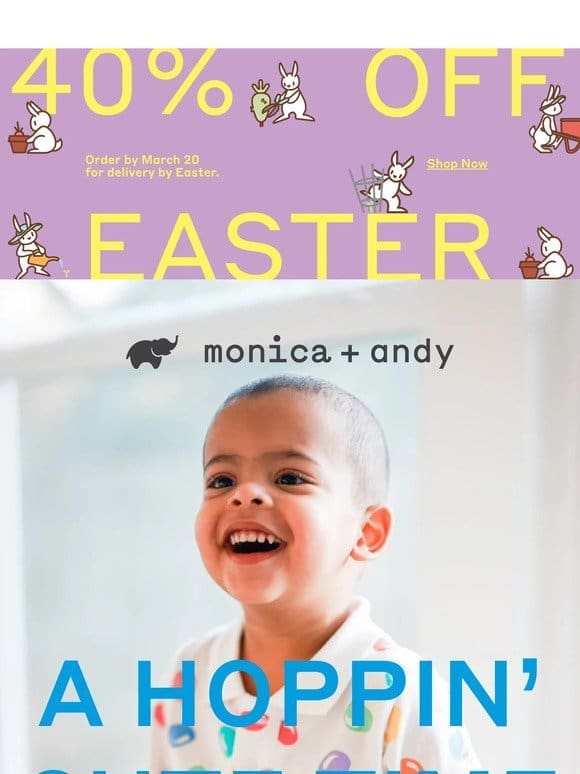 It’s ON: 40% Off Easter