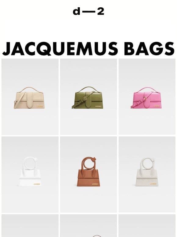 Jacquemus bags have arrived