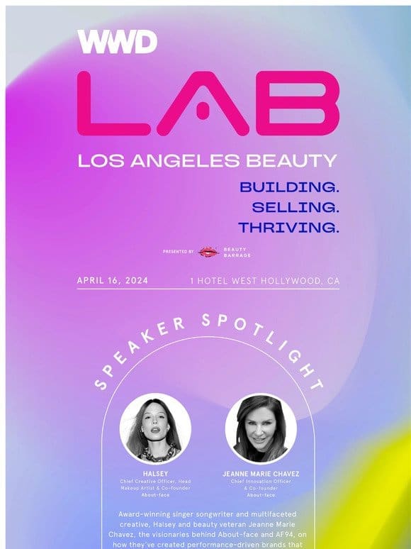 Just In! Halsey & About-face Co-founder， Jeanne Marie Chavez， Join the WWD LA Beauty Forum