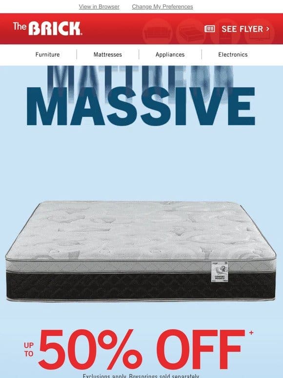 Just in time. Massive Mattress Sale ENDS TODAY – up to 50% off!