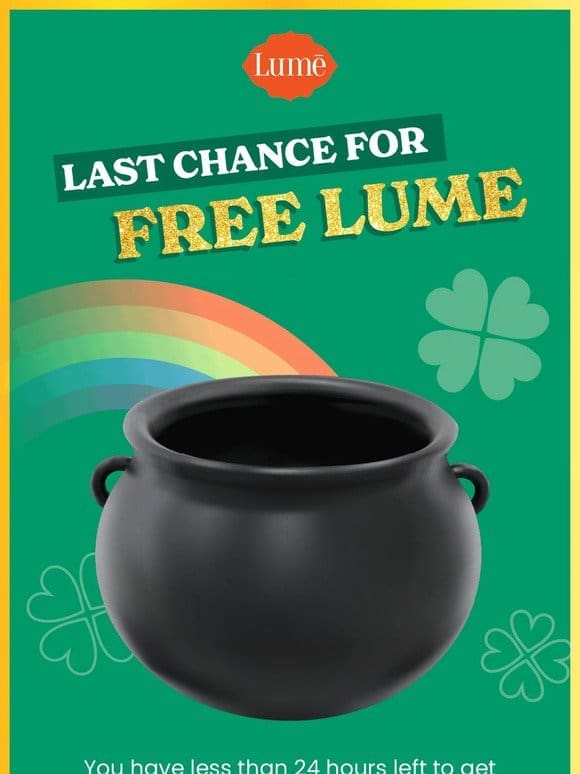 LAST CALL for FREE Lume!