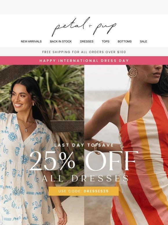 LAST DAY for 25% off dresses