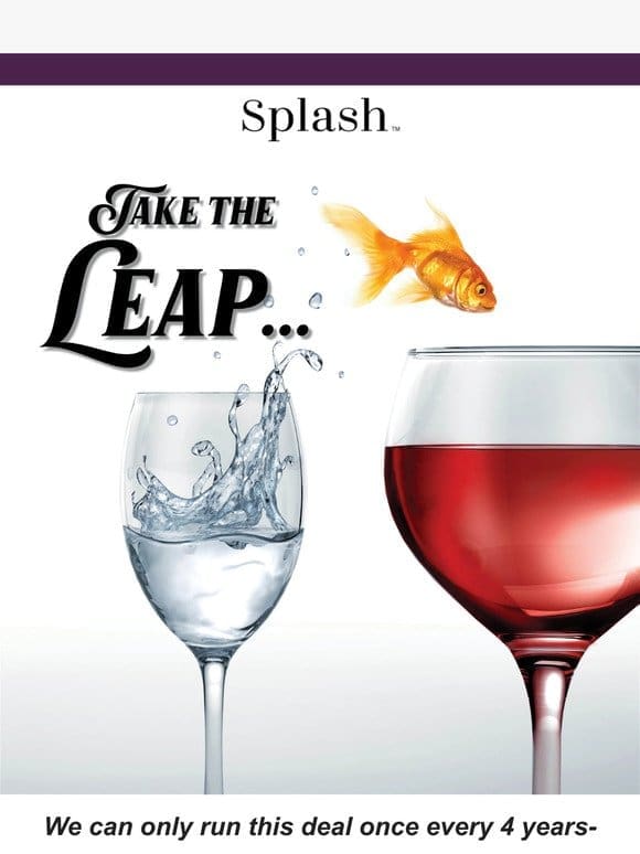 LEAP DAY: $4.99 Wines + FREE Shipping， LIMITED TIME SPECIAL!