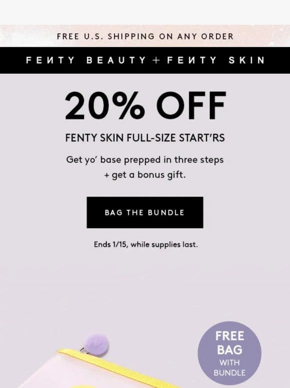 LIMITED TIME  20% off Fenty Skin Full-Size Start’rs