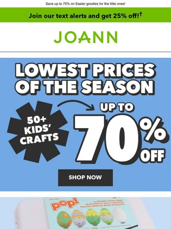 LOWEST Prices of the Season on kids’ crafts & MORE!