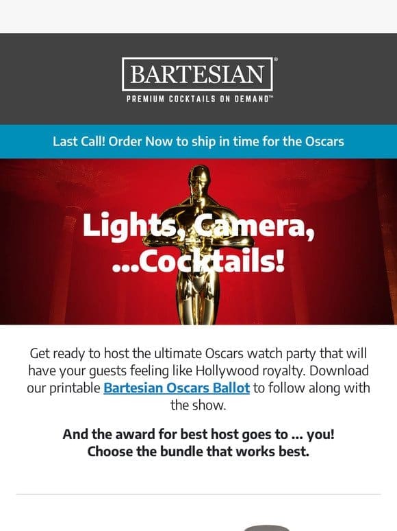 Last Call! Order today to ship in time for the Oscars