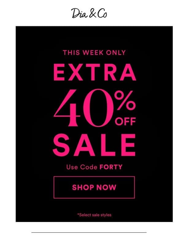 Last Chance: Extra 40% Off SALE