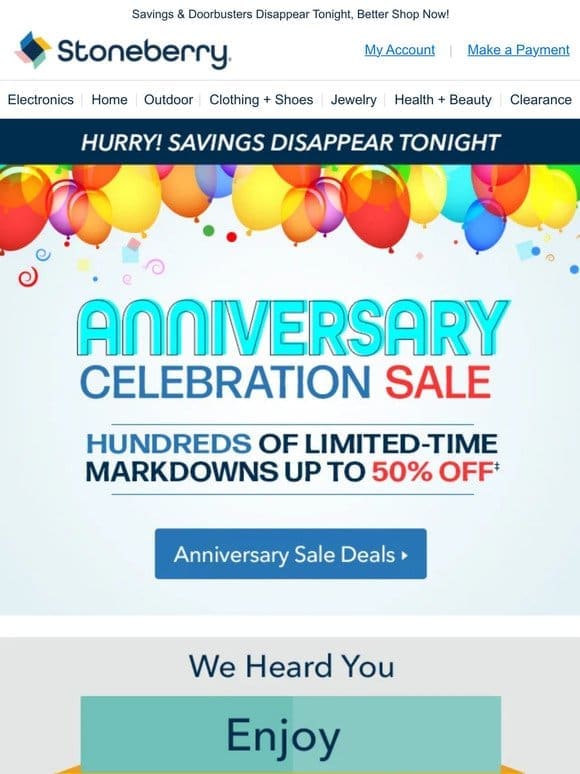 Last Chance To Shop Our Anniversary Sale!