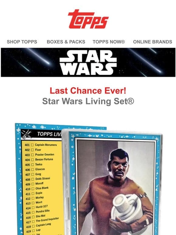 Last Chance….Ever! Star Wars Living Set®