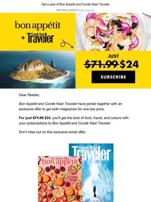 Last chance! Get both Bon Appétit & Condé Nast Traveler for just $24!
