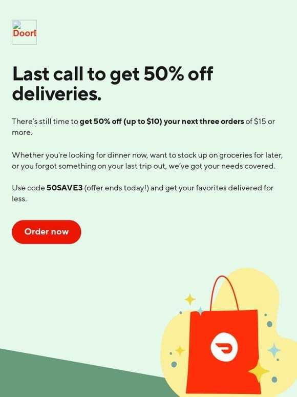 Last chance to get 50% off your next delivery
