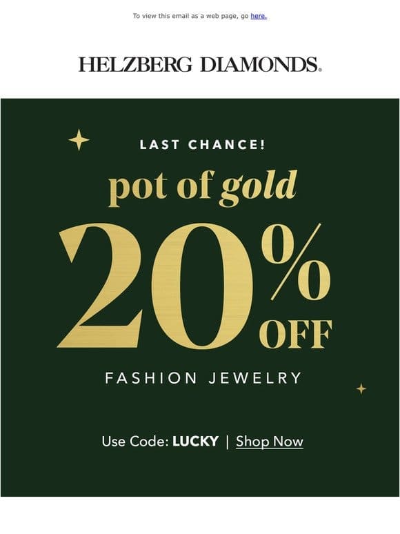 Last chance to take 20% OFF fashion jewelry