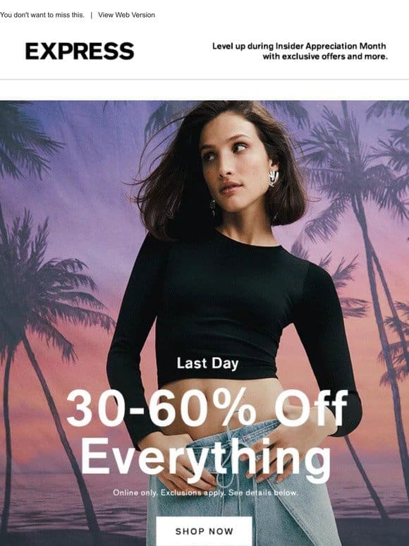 Last day   30-60% off everything online