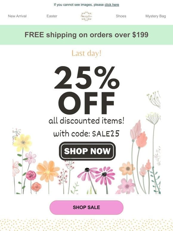Last day to get additional 25% off SALES!
