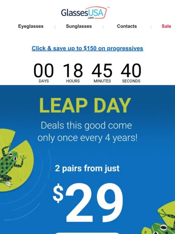 Leap Day Sale   2 pairs from $29 for Feb. 29!