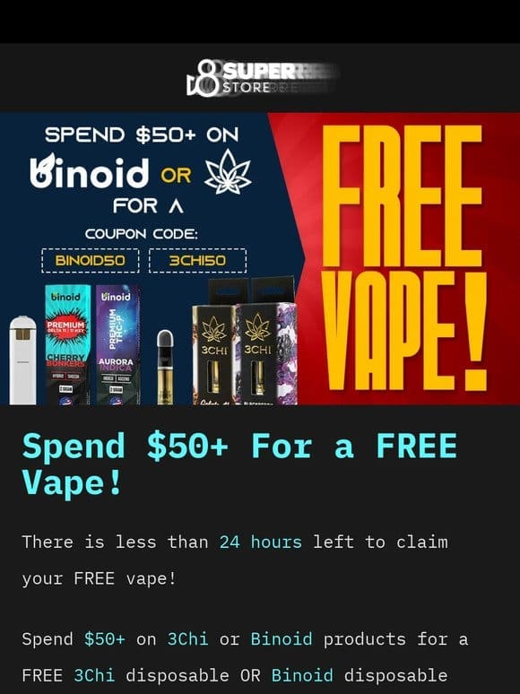 Less Than 24 Hours Left To Claim Your Free Vape!  3Chi & Binoid Are Teaming Up This Week!