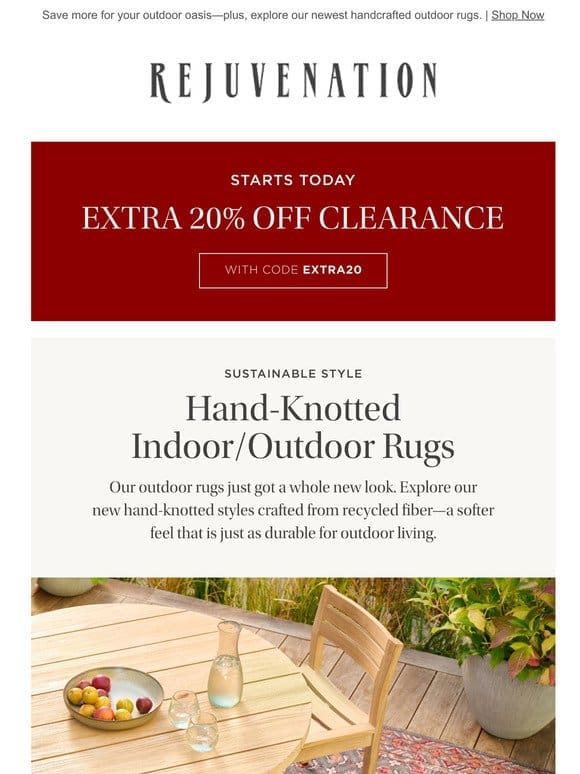 Limited Time Offer: Extra 20% off clearance starts today!
