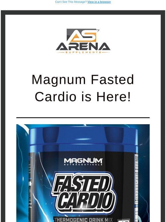 Magnum Fasted Cardio is Here and more!