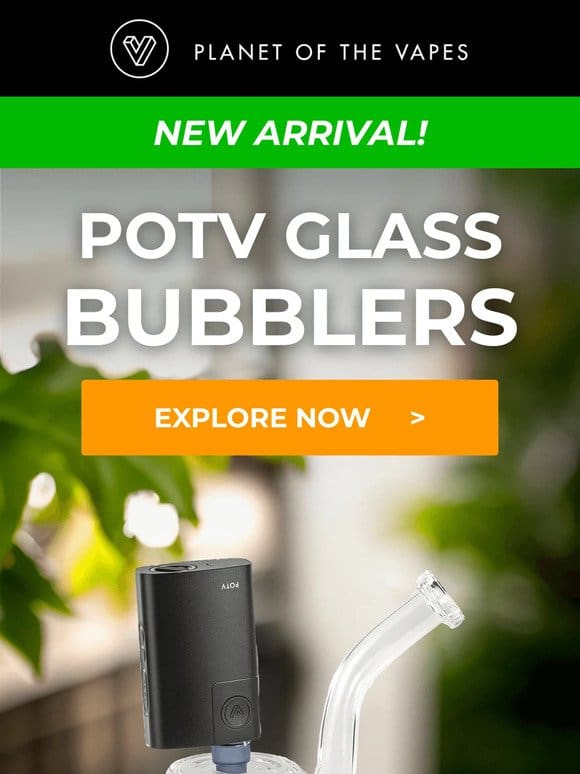 NEW ARRIVAL! POTV Glass Bubblers