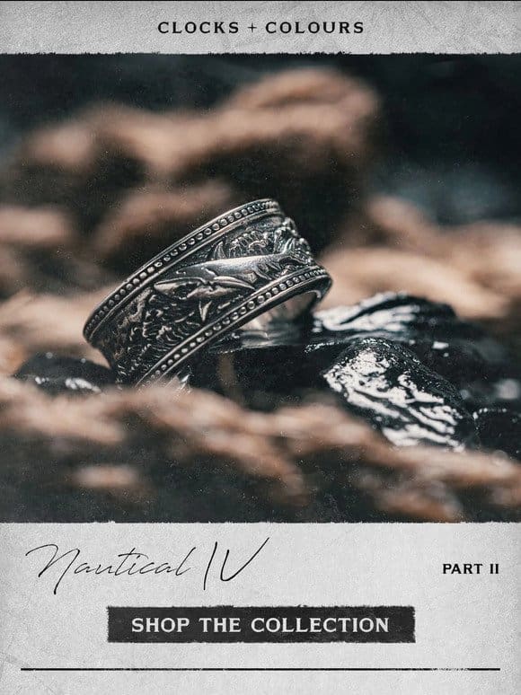 NOW AVAILABLE: Nautical IV | Part Two