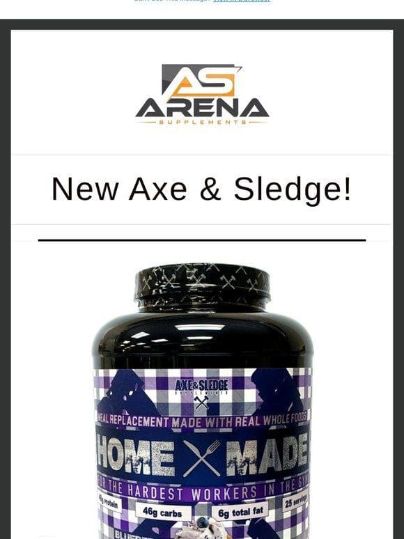 New Axe & Sledge， plus lots More!