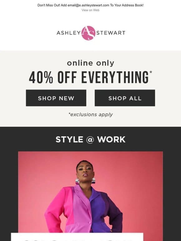 New styles for WORK are 40% off!